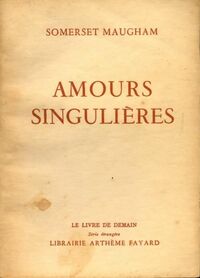  Achetez le livre d'occasion Amours singulières de Somerset Maugham sur Livrenpoche.com 