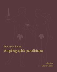  Achetez le livre d'occasion Ampélographie paradisiaque de Docteur Lichic sur Livrenpoche.com 