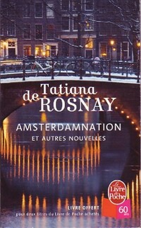  Achetez le livre d'occasion Amsterdamnation et autres nouvelles de Tatiana De Rosnay sur Livrenpoche.com 