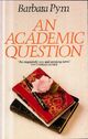  Achetez le livre d'occasion An academic question de Barbara Pym sur Livrenpoche.com 