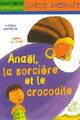  Achetez le livre d'occasion Anaël, la sorcière et le crocodile de Hervé Le Goff sur Livrenpoche.com 