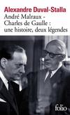  Achetez le livre d'occasion André Malraux - Charles de Gaulle, une histoire, deux légendes sur Livrenpoche.com 