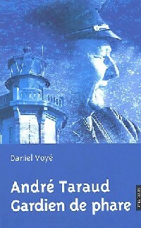  Achetez le livre d'occasion André Taraud, gardien de phare de Daniel Taraud sur Livrenpoche.com 
