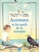  Achetez le livre d'occasion Anémone et les oeufs de la mouette de Marie-Christine Helgerson sur Livrenpoche.com 