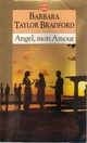  Achetez le livre d'occasion Angel, mon amour de Barbara Taylor Bradford sur Livrenpoche.com 