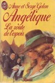  Achetez le livre d'occasion Angélique, la route de l'espoir de Serge Golon sur Livrenpoche.com 