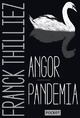  Achetez le livre d'occasion Angor / Pandemia de Franck Thilliez sur Livrenpoche.com 