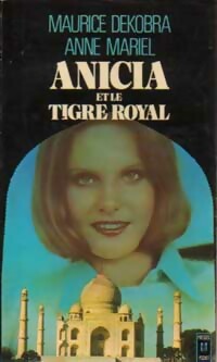  Achetez le livre d'occasion Anicia et le tigre royal de Maurice Mariel sur Livrenpoche.com 