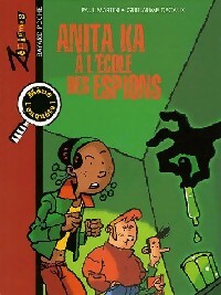 Achetez le livre d'occasion Anita Ka à l'école des espions de Paul Martin sur Livrenpoche.com 