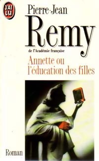  Achetez le livre d'occasion Annette ou l'éducation des filles de Pierre-Jean Rémy sur Livrenpoche.com 