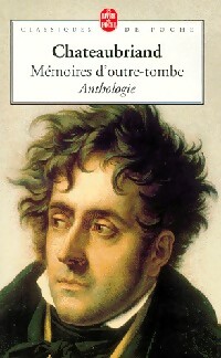  Achetez le livre d'occasion Anthologie des mémoires d'outre-tombe de François René Chateaubriand sur Livrenpoche.com 