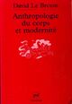  Achetez le livre d'occasion Anthropologie du corps et modernité de David Le Breton sur Livrenpoche.com 
