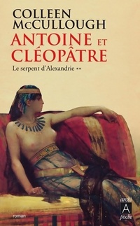  Achetez le livre d'occasion Antoine et Cléopâtre Tome II : Le serpent d'Alexandrie de Colleen McCullough sur Livrenpoche.com 