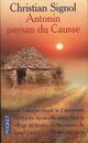  Achetez le livre d'occasion Antonin, paysan du Causse de Christian Signol sur Livrenpoche.com 
