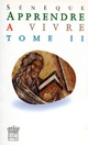  Achetez le livre d'occasion Apprendre à vivre Tome II de Sénèque sur Livrenpoche.com 