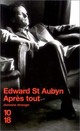  Achetez le livre d'occasion Après tout de Eward Saint Aubyn sur Livrenpoche.com 
