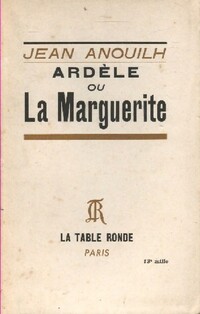  Achetez le livre d'occasion Ardèle ou la Marguerite de Jean Anouilh sur Livrenpoche.com 