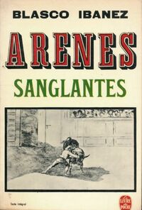  Achetez le livre d'occasion Arènes sanglantes de Vicente Blasco Ibanez sur Livrenpoche.com 