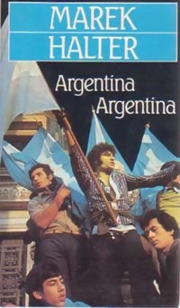  Achetez le livre d'occasion Argentina, Argentina de Marek Halter sur Livrenpoche.com 