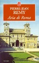  Achetez le livre d'occasion Aria di Roma de Jean-Pierre Rémy sur Livrenpoche.com 
