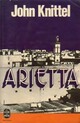  Achetez le livre d'occasion Arietta de John Knittel sur Livrenpoche.com 
