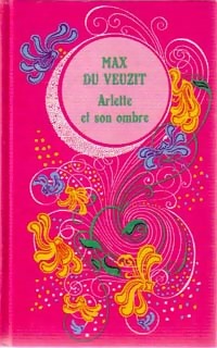  Achetez le livre d'occasion Arlette et son ombre de Max Du Veuzit sur Livrenpoche.com 