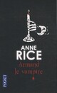  Achetez le livre d'occasion Armand le vampire de Anne Rice sur Livrenpoche.com 