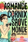  Achetez le livre d'occasion Armande Cornix sauve le monde sur Livrenpoche.com 