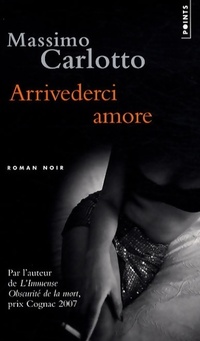  Achetez le livre d'occasion Arrivederci amore de Massimo Carlotto sur Livrenpoche.com 