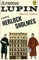  Achetez le livre d'occasion Arsène Lupin contre Herlock Sholmès de Maurice Leblanc sur Livrenpoche.com 