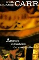  Achetez le livre d'occasion Arsenic et boutons de manchette de John Dickson Carr sur Livrenpoche.com 