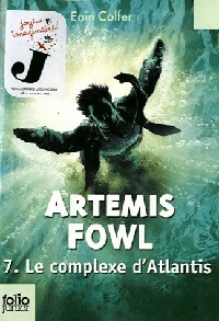 Achetez le livre d'occasion Artemis Fowl Tome VII : Le complexe d'Atlantis de Eoin Colfer sur Livrenpoche.com 