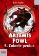  Achetez le livre d'occasion Artemis Fowl Tome V : Colonie perdie de Eoin Colfer sur Livrenpoche.com 