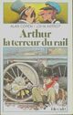  Achetez le livre d'occasion Arthur, la terreur du rail de Alan Coren sur Livrenpoche.com 