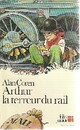  Achetez le livre d'occasion Arthur, la terreur du rail de Alan Coren sur Livrenpoche.com 