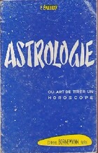  Achetez le livre d'occasion Astrologie, ou l'art de tirer un horoscope sur Livrenpoche.com 