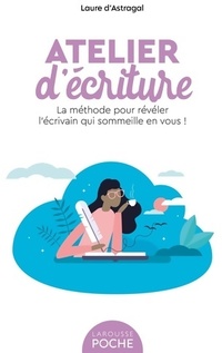  Achetez le livre d'occasion Atelier d'écriture. La méthode pour révéler l'écrivain qui sommeille en vous ! de Laure D'Astragal sur Livrenpoche.com 