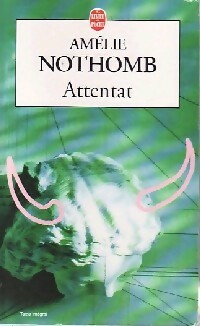  Achetez le livre d'occasion Attentat de Amélie Nothomb sur Livrenpoche.com 