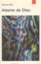  Achetez le livre d'occasion Attente de Dieu de Simone Weil sur Livrenpoche.com 