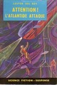  Achetez le livre d'occasion Attention ! L'Atlantide attaque de Lester Del Rey sur Livrenpoche.com 