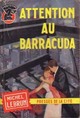  Achetez le livre d'occasion Attention au barracuda de Michel Lebrun sur Livrenpoche.com 