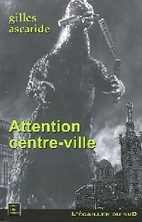  Achetez le livre d'occasion Attention centre-ville de Gilles Ascaride sur Livrenpoche.com 
