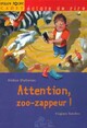  Achetez le livre d'occasion Attention, zoo-zappeur ! de Virginie Sanchez sur Livrenpoche.com 