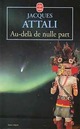  Achetez le livre d'occasion Au-delà de nulle part de Jacques Attali sur Livrenpoche.com 