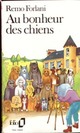  Achetez le livre d'occasion Au bonheur des chiens de Remo Forlani sur Livrenpoche.com 