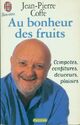 Achetez le livre d'occasion Au bonheur des fruits de Jean-Pierre Coffe sur Livrenpoche.com 