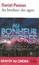 Achetez le livre d'occasion Au bonheur des ogres de Daniel Pennac sur Livrenpoche.com 