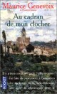  Achetez le livre d'occasion Au cadran de mon clocher de Maurice Genevoix sur Livrenpoche.com 