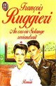  Achetez le livre d'occasion Au cas où Solange reviendrait de François Ruggieri sur Livrenpoche.com 