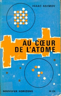  Achetez le livre d'occasion Au coeur de l'atome de Isaac Asimov sur Livrenpoche.com 